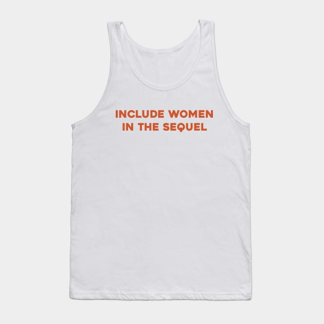 Include Women in the Sequel Tank Top by Solenoid Apparel